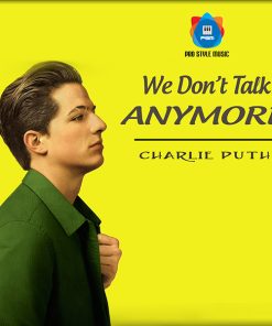 we dont talk anymore